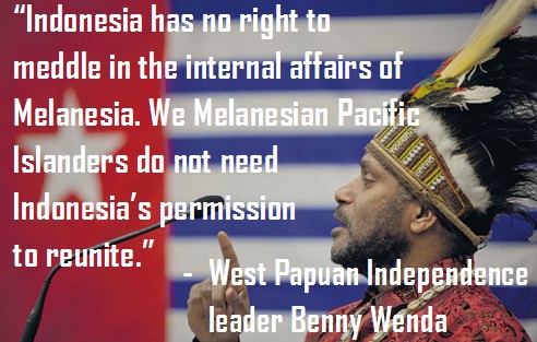 In response to the Indonesian government,  “West Papua will never be part of Indonesia.”   